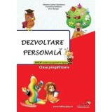 Dezvoltare personala. Clasa pregatitoare/Valentina Stefan-Caradeanu, Florentina Hahaianu, Elena Apopei