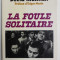 LA FOULE SOLITAIRE par DAVID RIESMAN , ANATOMIE DE LA SOCIETE MODERNE , 1964