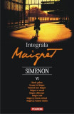 Integrala Maigret (Vol. VI) - Paperback brosat - Georges Simenon - Polirom