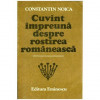Constantin Noica - Cuvant impreuna despre rostirea romaneasca - 100795