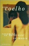 Paulo Coelho - Veronika se hotaraste sa moara