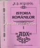 Istoria Romanilor Vol. I - A. D. Xenopol (Dacia Ant.) Ed. Stiintifica 1985, 520 pagini