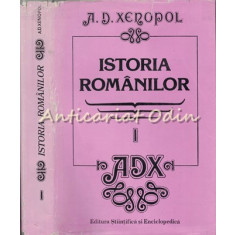 Istoria Romanilor I - A. D. Xenopol