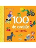 Cumpara ieftin 100 de cuvinte. La ferma/***