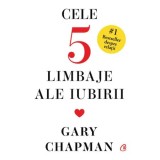 Cele cinci limbaje ale iubirii. Editie de colectie, Gary Chapman, Curtea Veche