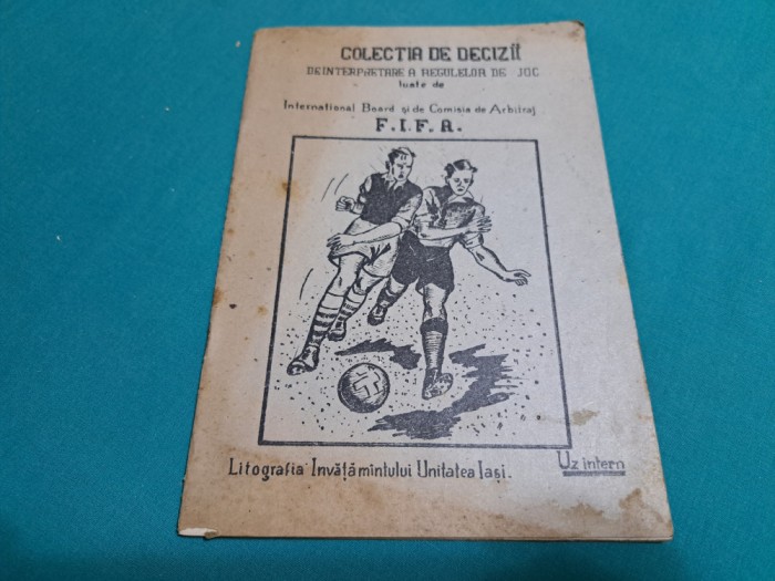COLECȚIA DE DECIZII DE INTERPRETARE A REGULILOR DE JOC *FOTBAL /UZ INTERN*200