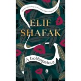A bolhapalota - Elif Shafak