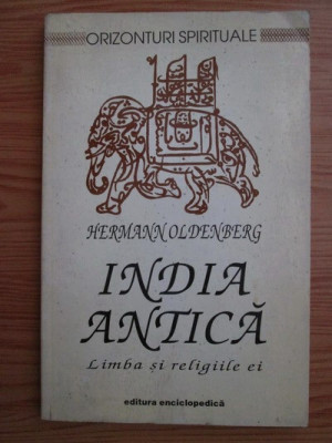 Hermann Oldenberg - India antică. Limba și religiile ei foto