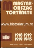 CM6825N Magyarorsz&aacute;g t&ouml;rt&eacute;nete 1918-1919, 1919-1945 (II), főszerkesztő R&aacute;nki Gy&ouml;rgy, szerkesztők Hajdu Tibor, Tilkovszky Lor&aacute;nt, 1978, Budapest