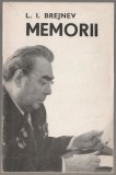 L.I. Brejnev - Memorii. Viata dupa sirena uzinei. Simtul patriei, 1982, Alta editura