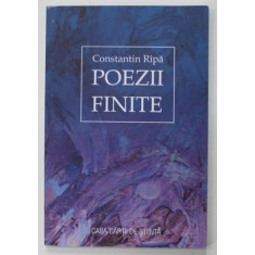 POEZII FINITE de CONSTANTIN RIPA , 2018