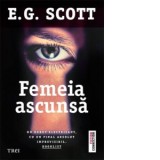 Femeia ascunsa - Cornelia Marinescu, E. G. Scott