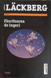 Fauritoarea de Ingeri - Camilla Lackberg, Editura Trei, 2014, Fiction Connection, Roman Politist, Paperback