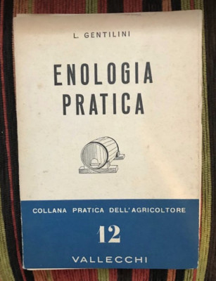 L. Gentilini - Enologia pratica (Oenologia practica in italiana) foto