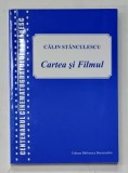 CARTEA SI FILMUL de CALIN STANCULESCU , 2011