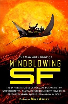 Mike Ashley ( editor ) - The Mammoth Book of Mindblowing SF foto