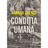 Conditia umana - Hannah Arendt