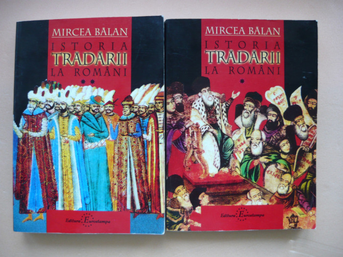 MIRCEA BALAN - ISTORIA TRADARII LA ROMANI - 2 volume - 2001