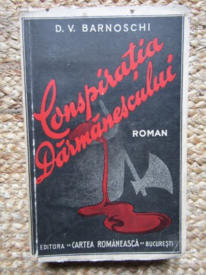 D. V. BARNOSCHI - CONSPIRATIA DARMANESCULUI (1936, prima editie) foto