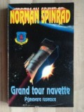 Grand toure navette Primavara ruseasca- Norman Spinrad, Nemira