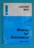 Lucian Boz - Masca lui Eminescu, Editura Vinea 1998, 256 pagini, Monografie