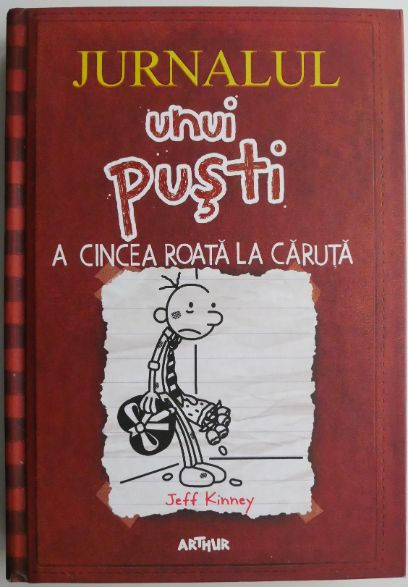 Jurnalul unui pusti. A cincea roata la caruta &ndash; Jeff Kinney