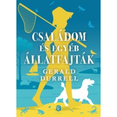 Csal&aacute;dom &eacute;s egy&eacute;b &aacute;llatfajt&aacute;k - Gerald Durrell
