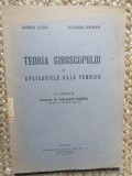 TEORIA GIROSCOPULUI SI APLICATIILE SALE TEHNICE de GABRIELA TITEICA, ALEXANDRU STOENESCU 1945