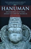 Hanuman. Devotiunea si puterea zeului cu chip de maimuta - 2014 - Mataji Devi Vanamali ($Q202), Atman