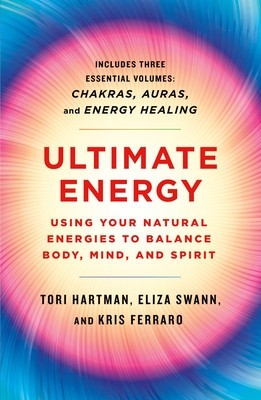 Ultimate Energy: Using Your Natural Energies to Balance Body, Mind, and Spirit: Three Books in One (Chakras, Auras, and Energy Healing) foto