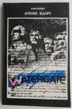 Cumpara ieftin Watergate - Andre Kaspi, Carte in Engleza, Stare Buna