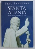 SFANTA ALIANTA - 500 DE ANI DE SPIONAJ LA VATICAN de ERIC FRATTINI , 2009