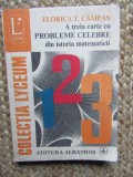 A TREIA CARTE CU PROBLEME CELEBRE DIN ISTORIA MATEMATICII-FLORICA T. CAMPAN