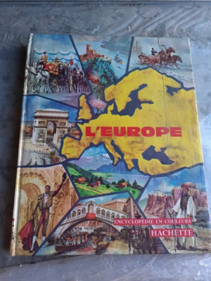 L&amp;#039;EUROPE, ENCYCLOPEDIE EN COULEURS (TEXT IN LIMBA FRANCEZA) foto