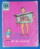 Myh 421A - K CIRESICA - S VENERA - ABC IN TRICOTAJ - 90 MODELE - ED 1970