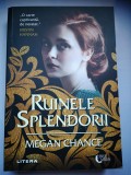 Ruinele splendorii - Megan Chance