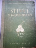 Stuful si valorificarea lui - Min. Industriei Lemnului, Hartiei si Celulozei