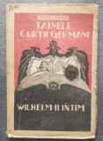 Memoriile Contesei Ursula de Epinghoven: Tainele curții germane Wilhelm II intim