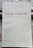 Victor Eftimiu - Fum de Fantome. Evocari