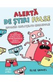 Alerta de stiri false. Invazia chilotilor criminali - Elise Gravel