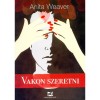 Vakon szeretni - Weaver