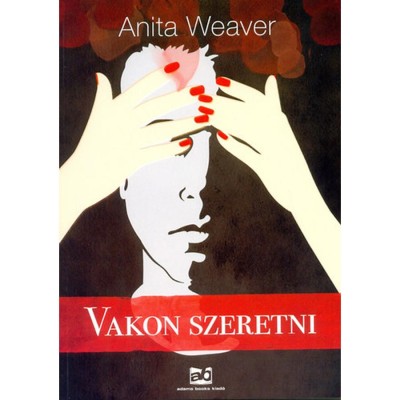 Vakon szeretni - Weaver foto