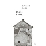 K&eacute;rődző Kronosz - Szvoren Edina