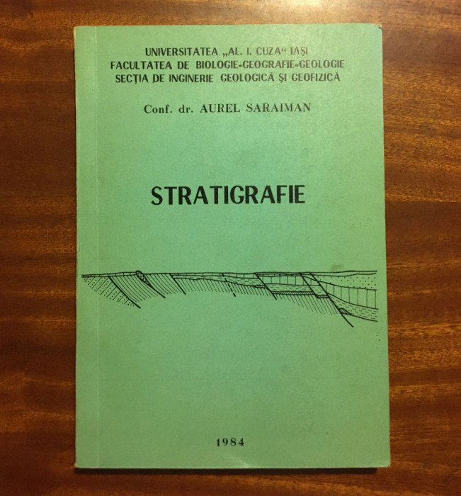 Aurel Saraiman - STRATIGRAFIE (1984 + anexele originale - Ca noua!) FOARTE RARA!