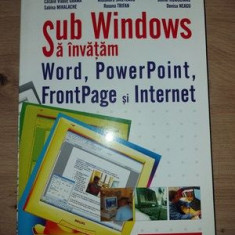 Sub Windows sa invatam Word, PowerPoint, FrontPage si Internet- Ana Grama, Ionela Bacain