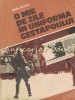 O Mie De Zile In Uniforma Gestapoului - Levon Brutian, Editura Militara 1983, Roman