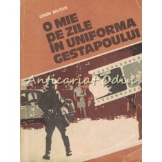 O Mie De Zile In Uniforma Gestapoului - Levon Brutian