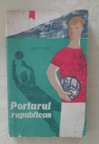 myh 419f - Lev Kassil - Portarul republican - ed 1961