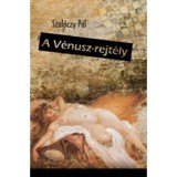 A V&eacute;nusz-rejt&eacute;ly - Szal&oacute;czy P&aacute;l