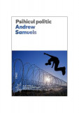 Psihicul politic - Paperback brosat - Andrew Samuels - Trei